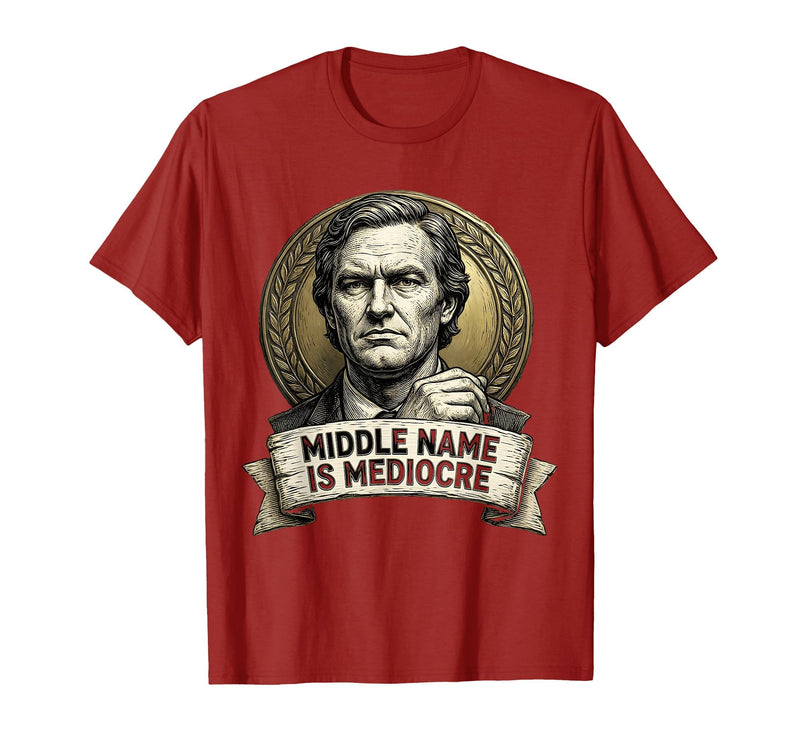 Mademark White Boy of the Year Middle Name Is Mediocre T-Shirt - Men - Cranberry Red