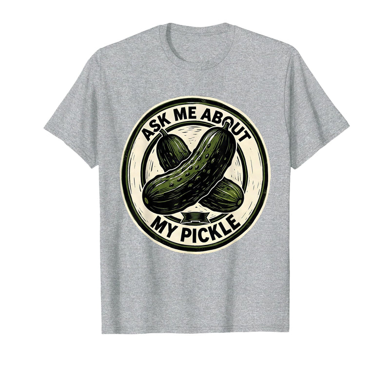 Mademark Ask Me About My Pickle Funny Halloween Party Couple Costume T-Shirt - Heather Grey
