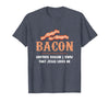 Bacon Another-Reason I Know Jesus Loves Me Bacon Jesus T-Shirt - Heather Blue