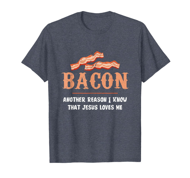 Bacon Another-Reason I Know Jesus Loves Me Bacon Jesus T-Shirt - Heather Blue