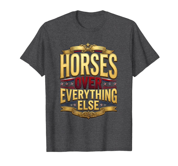 Mademark Horses Over Everything Equestrian Women's Design T-Shirt - Men - Dark Heather Grey