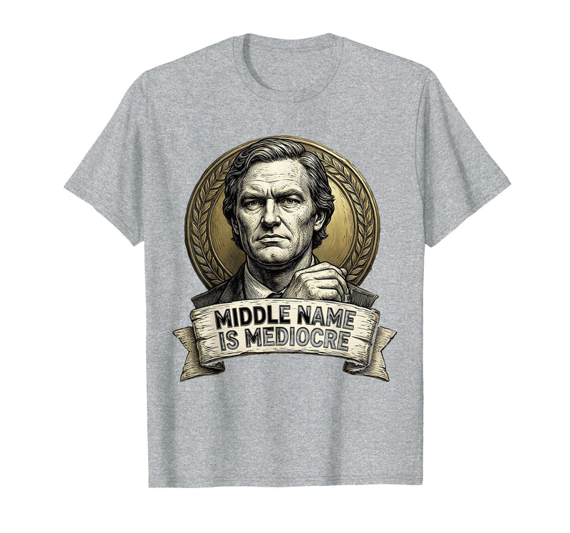 Mademark White Boy of the Year Middle Name Is Mediocre T-Shirt - Men - Heather Grey