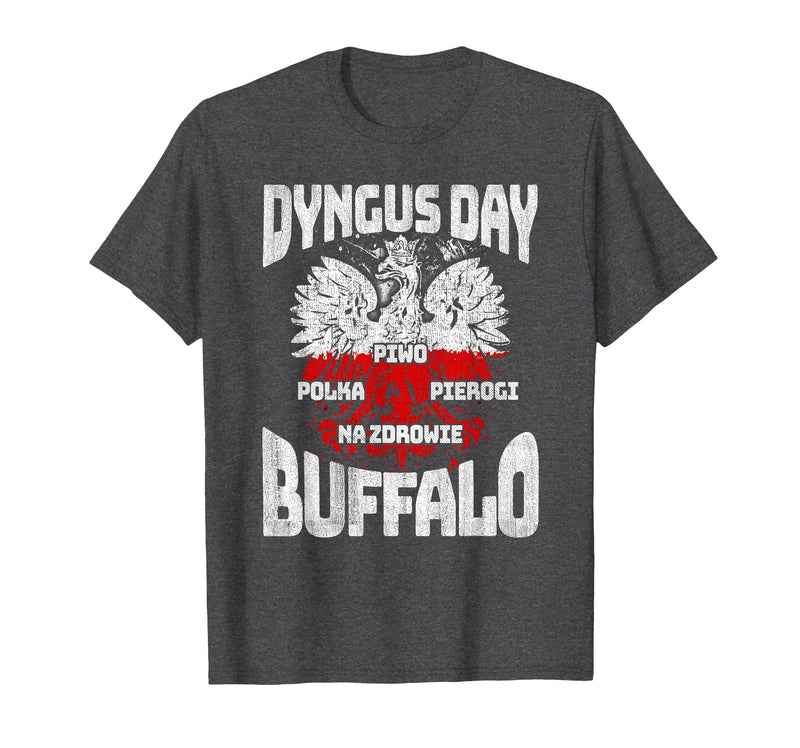 Polish Heritage Gifts Dyngus Day Buffalo New York Piwo Polka Pierogi Na Zdrowie T-Shirt - Dark Heather Grey