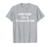 Funny Costume Party Halloween Tees by T&T Pretend I'm A Calculator Lazy Halloween Costume T-Shirt - Heather Grey