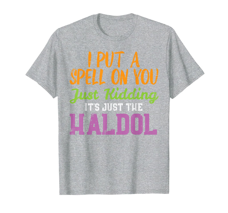 Halloween Nurse Shirts For Women Scrub Costumes Spell Just Kidding Haldol Funny Nurse Halloween RN ICU Women T-Shirt -