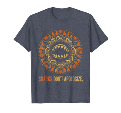 Sharks Don't Apologize Bold Ocean Predator Design T-Shirt