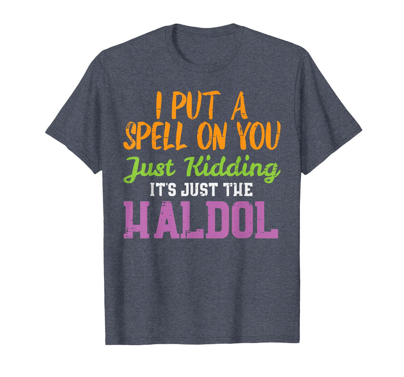 Halloween Nurse Shirts For Women Scrub Costumes Spell Just Kidding Haldol Funny Nurse Halloween RN ICU Women T-Shirt -