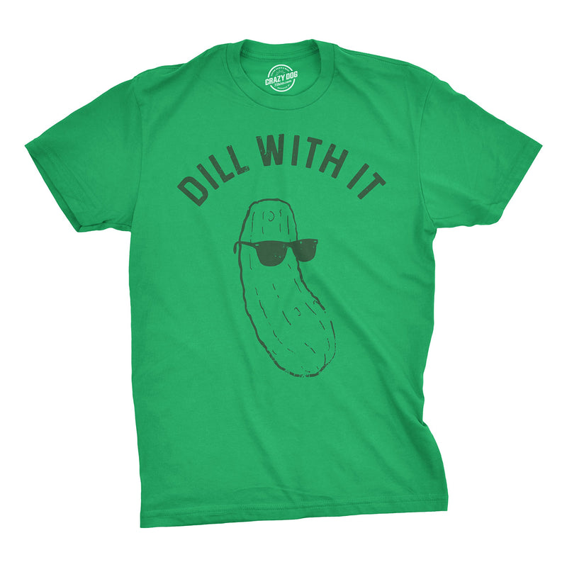 Funny for Men Food Joke for Guys with Funny Sayings Sarcastic T-Shirt in Heather Green - Dill With It
