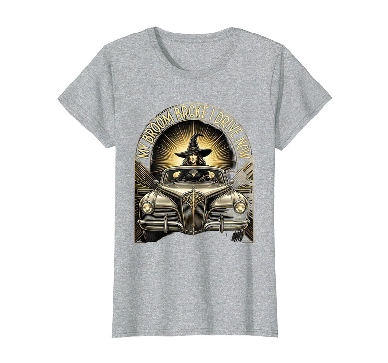 Mademark My Broom Broke I Drive Now Witch Halloween T-Shirt - Heather Grey
