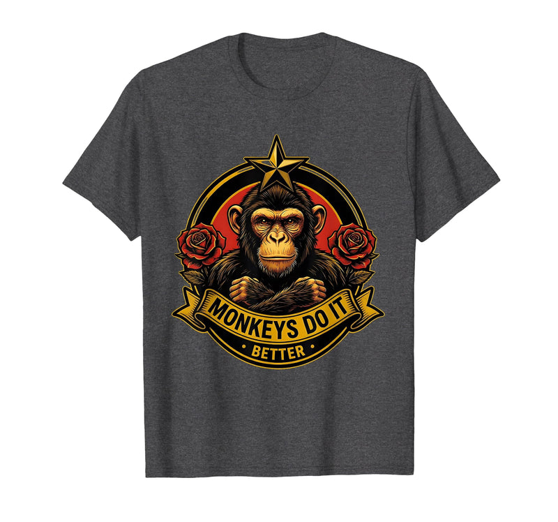 Mademark Monkeys Do It Better Funny Primate Design T-Shirt - Men - Dark Heather Grey