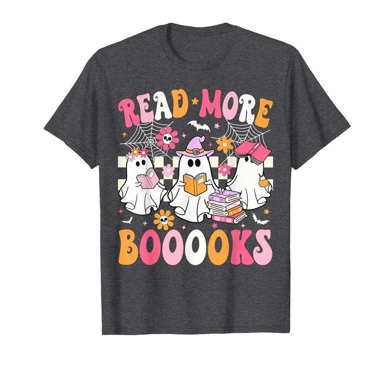 Read More Books Ghost Halloween Teacher Outfits Read More Books Ghosts Reading Book Funny Teacher Halloween T-Shirt - Dark