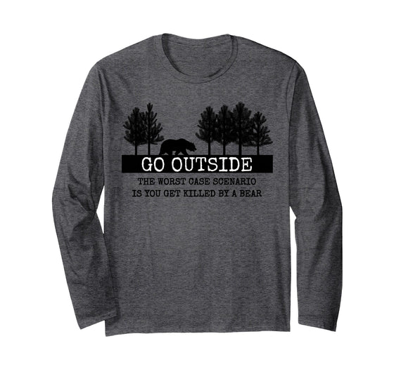 Nature Lover, Hiking Lover, Camping Lover Gifts Go Outside Worst Case Scenario Bear Long Sleeve T-Shirt - Dark Heather Grey