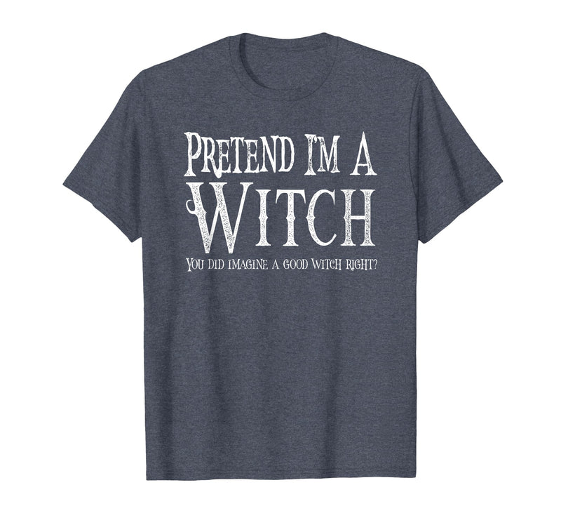 Fun and Easy Halloween Costume T-Shirts Funny Pretend I'm A Witch Halloween Joke T-Shirt - Heather Blue