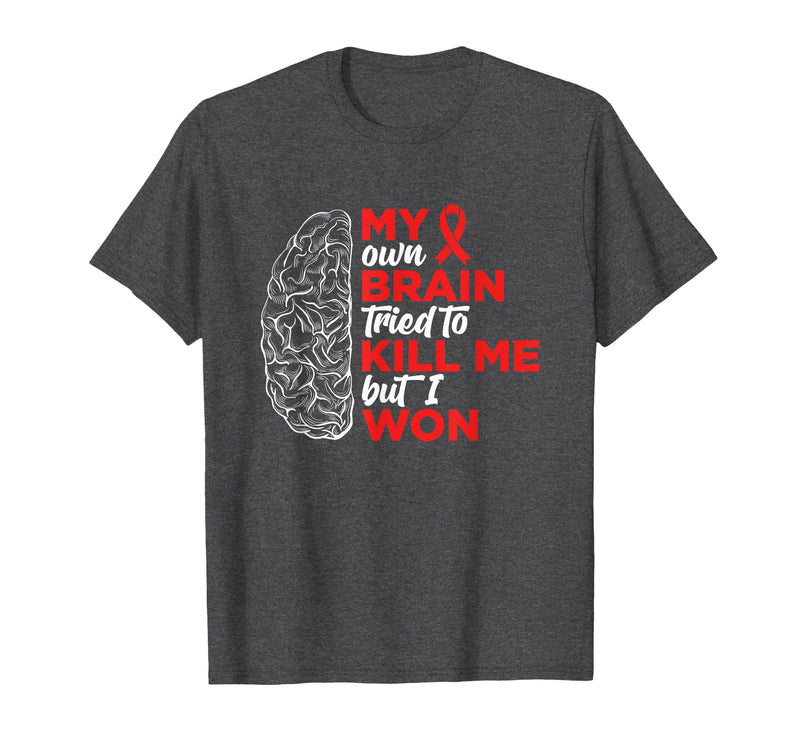 My Brain Tried To Kill Me But I Won Tee My Brain Tried to Kill Me But I Won T-Shirt - Dark Heather Grey