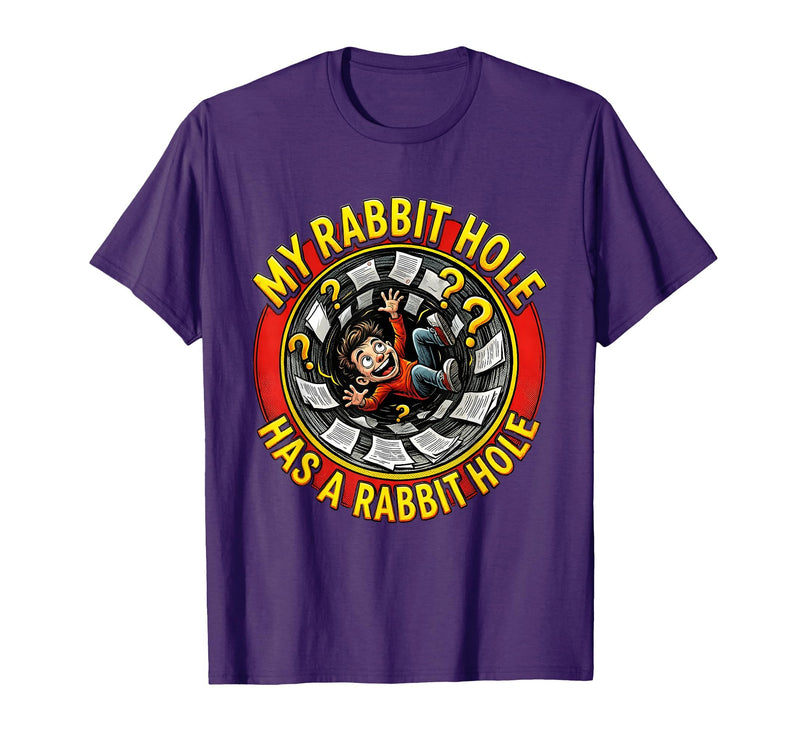 My Rabbit Hole Has a Conspiracy Humor Design T-Shirt in Purple