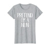 Funny Halloween Group Matching Costumes Idea Pretend I'm A Nun Costume Family Funny Halloween Party T-Shirt - Heather Grey