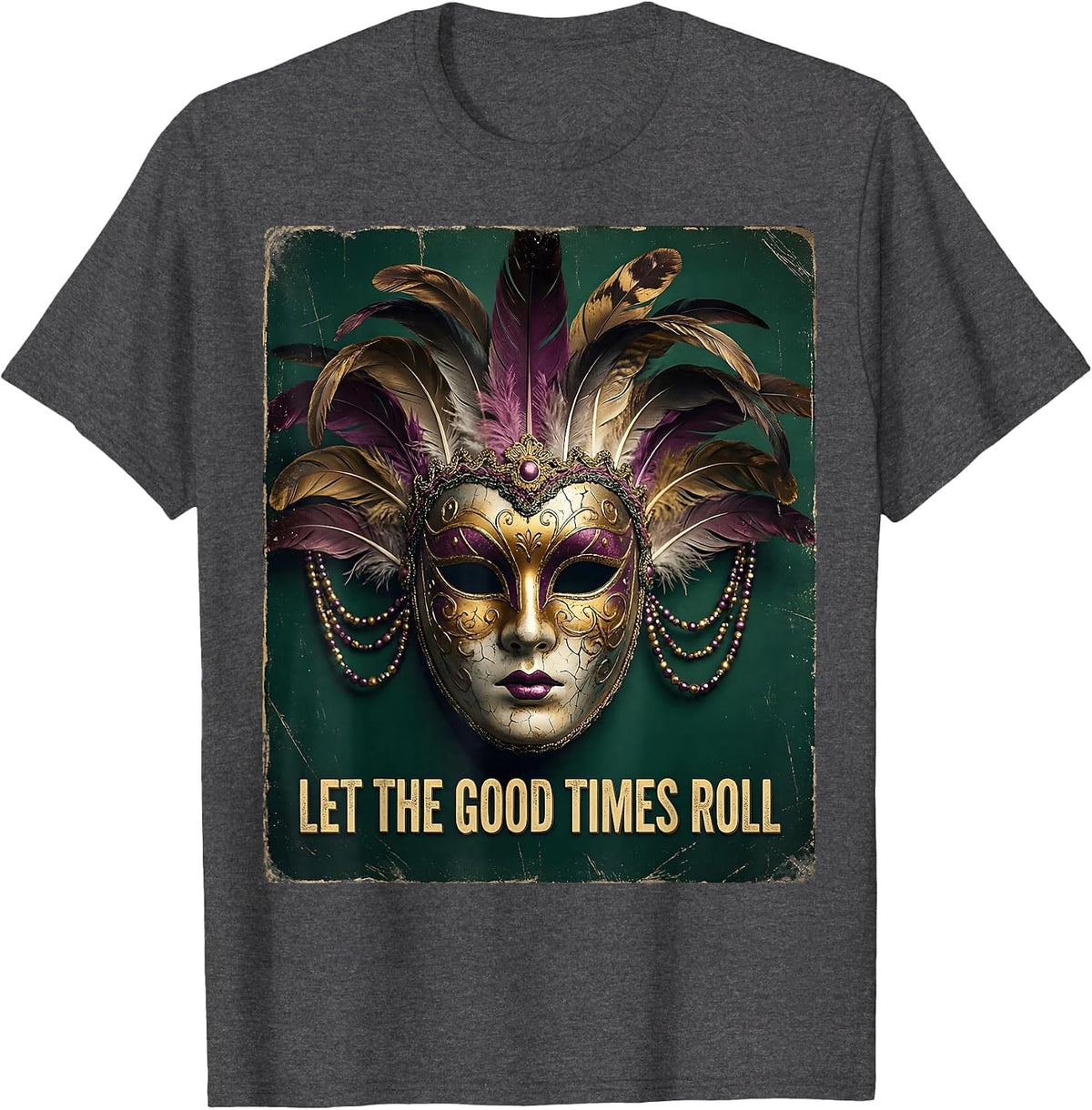 Let the Good Times Roll Mardi Gras Women's Design T-Shirt - Dark Heather Grey