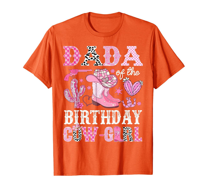 Pink Western Cowgirl Bday Party Family Matching Dada of The Birthday Cow-Girl Rodeo Cowgirl Bday T-Shirt - Orange