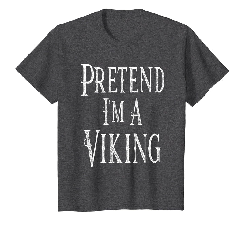 Fun and Easy Halloween Costume T-Shirts Pretend I'm A Viking - Easy Halloween Costume T-Shirt - Dark Heather Grey