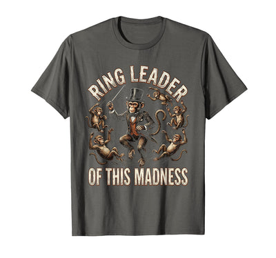 Ring Leader Of This Madness Circus Monkey Design T-Shirt - Men