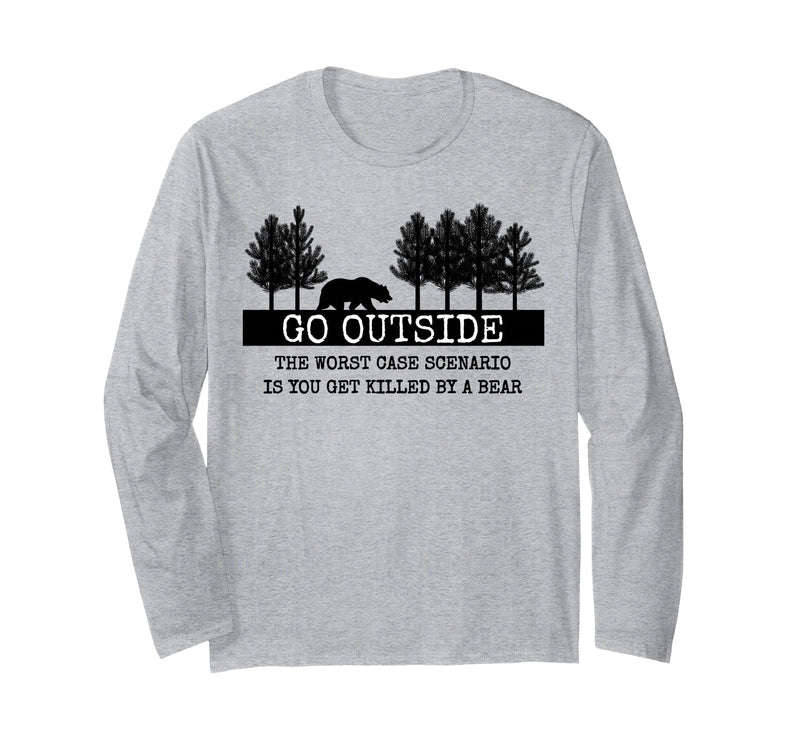 Nature Lover, Hiking Lover, Camping Lover Gifts Go Outside Worst Case Scenario Bear Long Sleeve T-Shirt - Heather Grey