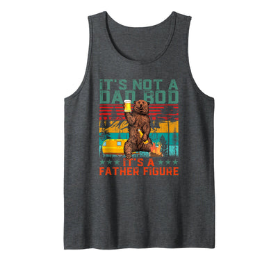 It's Not A Dad BOD It's Father Figure Bear Beer Fathers Day Tank Top