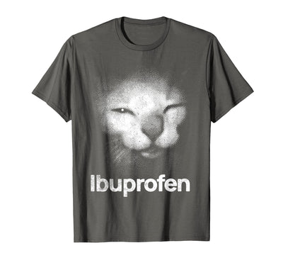 Funny Ibuprofen Cat Meme Shirts Ibuprofen Cat Meme T-Shirt