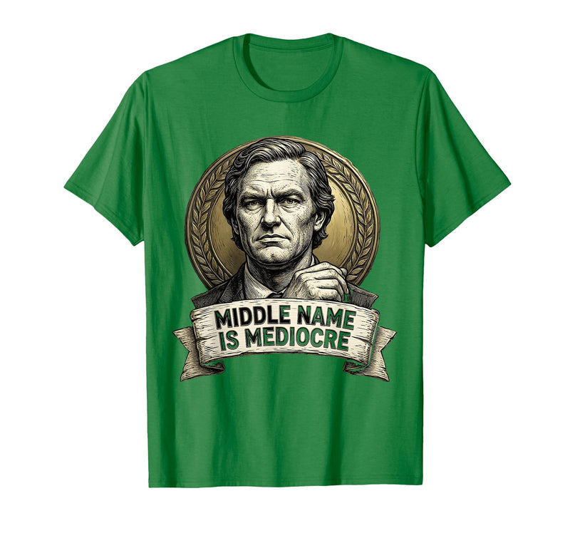 Mademark White Boy of the Year Middle Name Is Mediocre T-Shirt - Men - Kelly Green