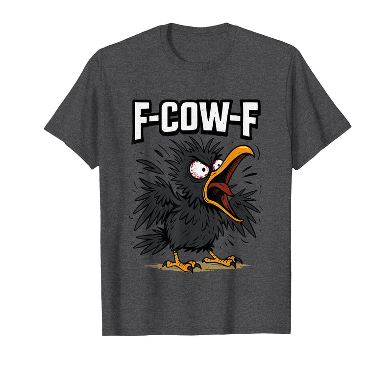 F COW F Crow F-Cow-F T-Shirt - Dark Heather Grey