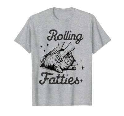 Rolling Fatties Cat Funny Cute Cat Lover t -shir t Rolling Fatties Cat Funny Cute Cat Lover Kitten Owner Kitty T-Shirt