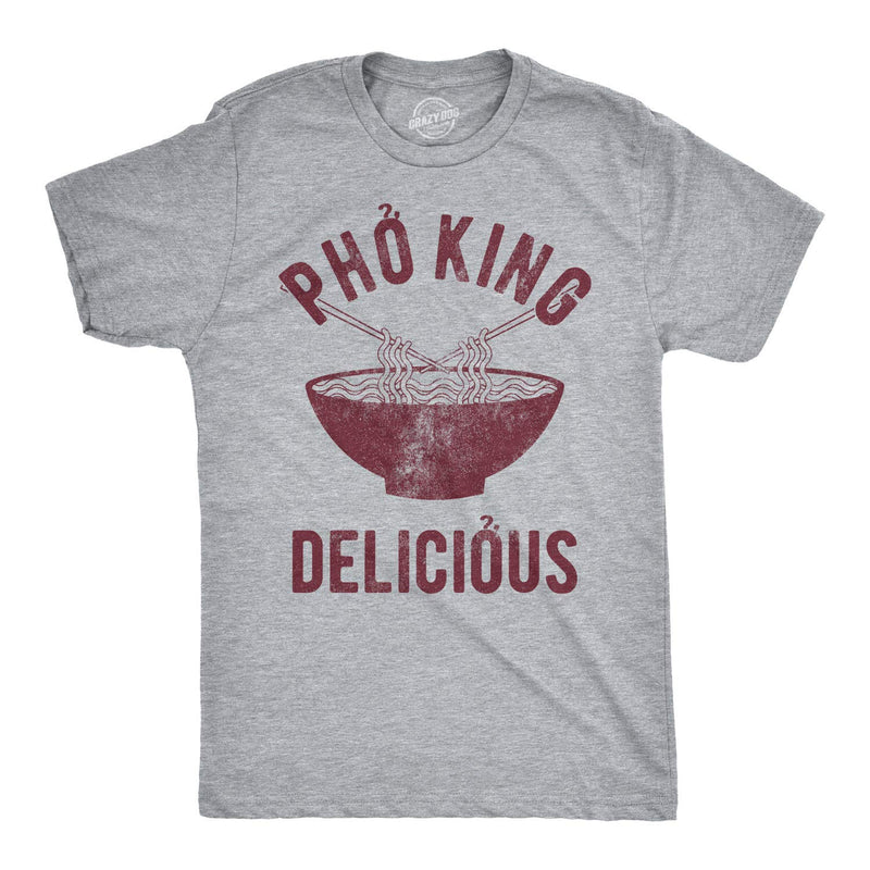 Funny for Men Food Joke for Guys with Funny Sayings Sarcastic T-Shirt in Light Heather Grey - Pho King