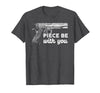 Gun Lover Cool Man Tee Piece Be with You 2nd Amendment Gun Lover Cool Man T-Shirt - Dark Heather Grey