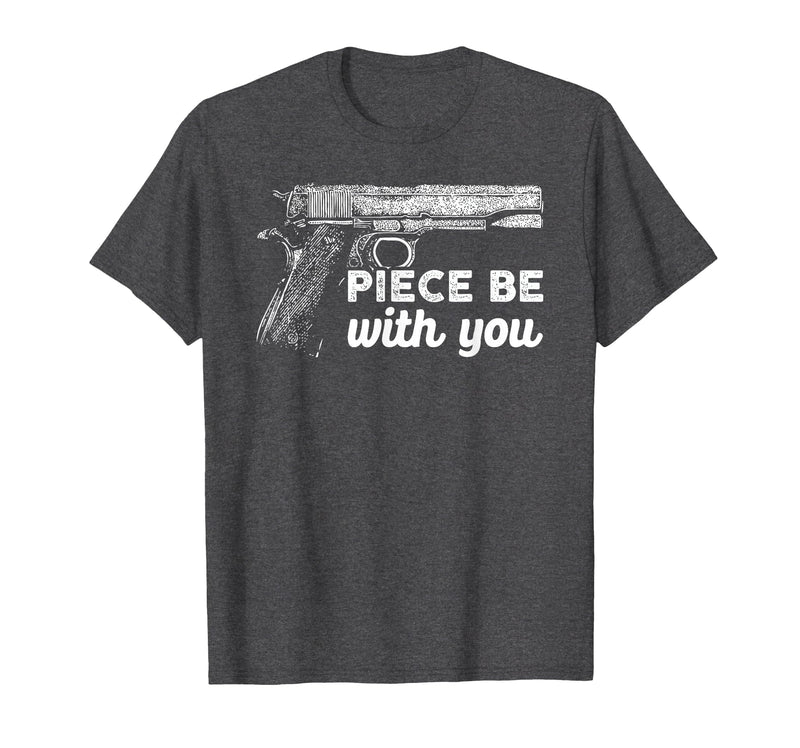 Gun Lover Cool Man Tee Piece Be with You 2nd Amendment Gun Lover Cool Man T-Shirt - Dark Heather Grey