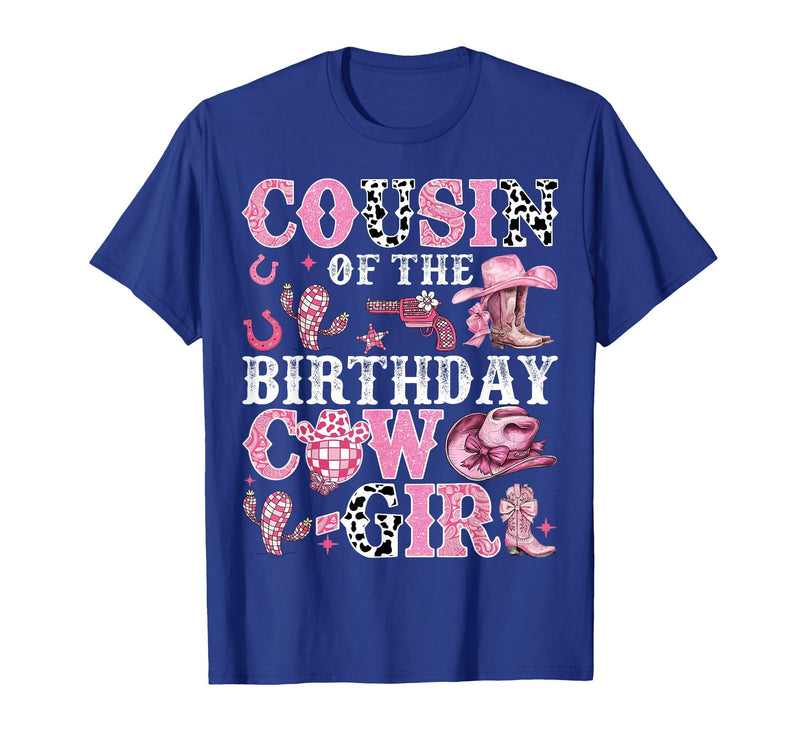 Birthday Girl CowGirl Family Matching Cousin of The Birthday Cow-Girl Rodeo Cow Girl Birthday T-Shirt - Royal Blue