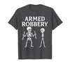 Armed Bones Joke Joke Apparel Men Women sarcastic Funny Skeleton Pun Armed Bones Joke Halloween Humor Costume T-Shirt - Dark