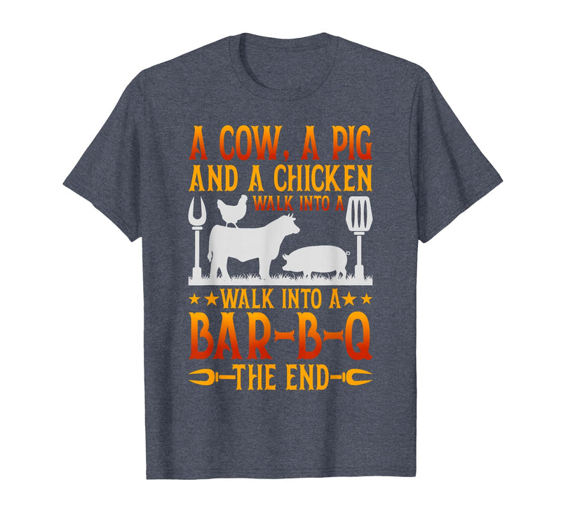 Cow A Pig And A Chicken gift idea A Cow A Pig and A Chicken Walk Into A BBQ The End Barbecue T-Shirt - Heather Blue