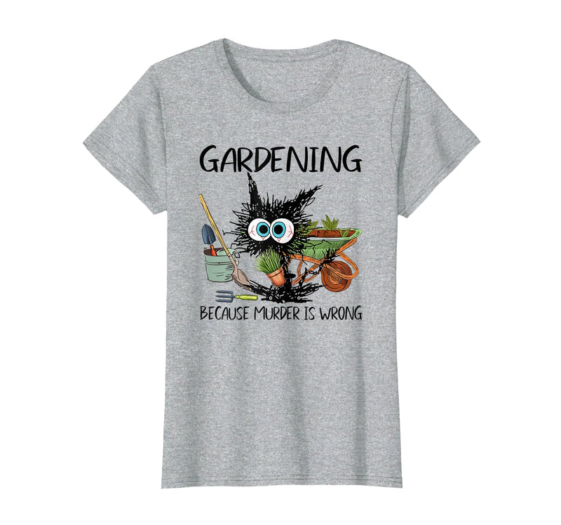 Black Cat Do Gardening Because Murder is Wrong T-Shirt - Heather Grey