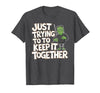 Halloween Tshirt Frankenstein Monster Costume Men Just Trying to Keep It Together Shirt Halloween Frankenstein T-Shirt -