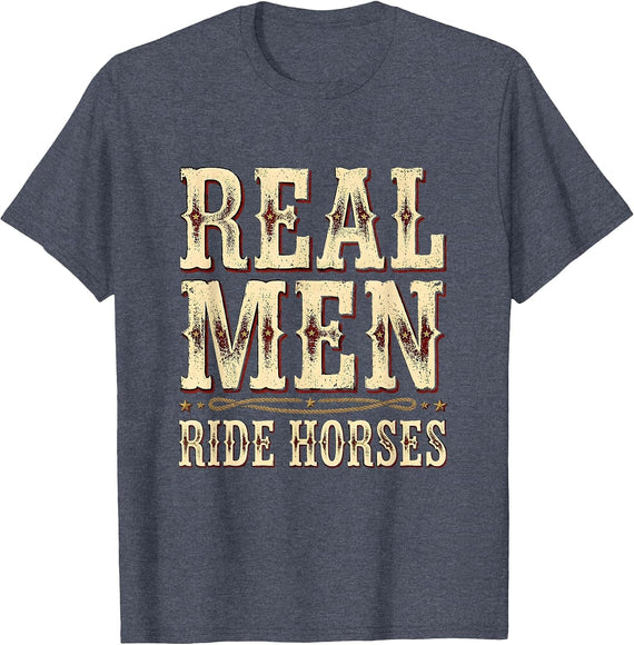 Real Men Ride Horses Cowboy Graphic Design T-Shirt - Heather Blue