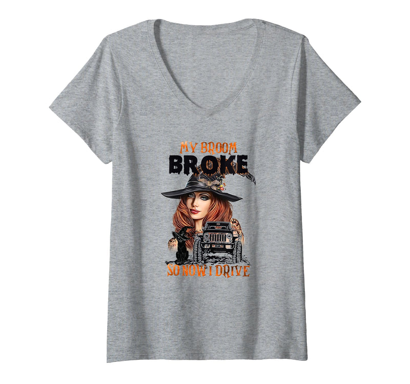 My Broom Broke So Now I Drive Tshirt Women's My Broom Broke So Now I Drive V-Neck T-Shirt - Heather Grey