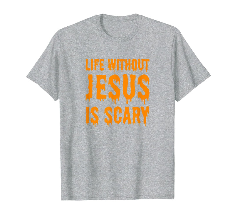 Life Without Jesus Is Scary Novelty Co. Life Without Jesus is Scary Halloween Christian Costume T-Shirt - Heather Grey