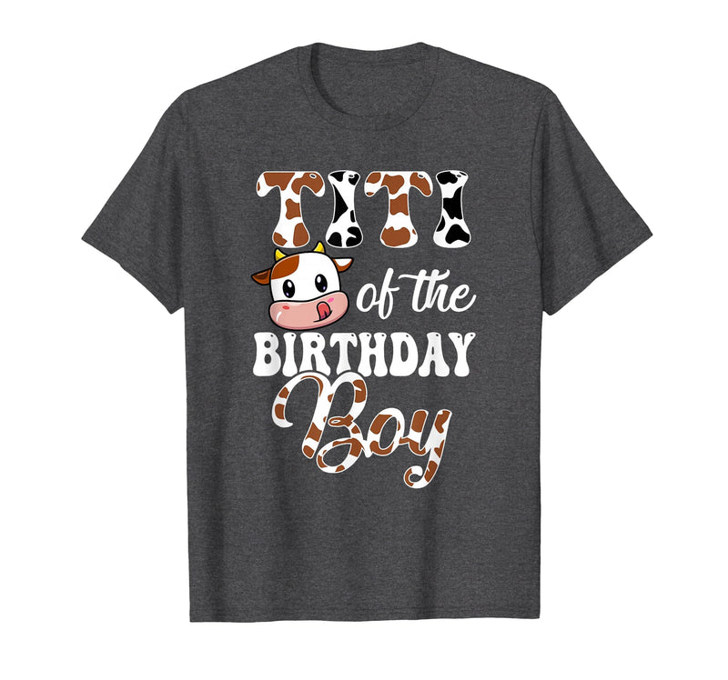 Titi of The Birthday Boy Cow Farm 1St Birthday Boy T-Shirt - Dark Heather Grey