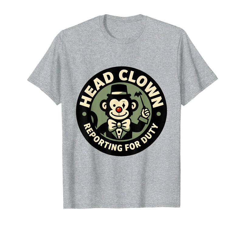 Mademark Head Clown Reporting For Duty Circus Monkey Design T-Shirt - Men - Heather Grey
