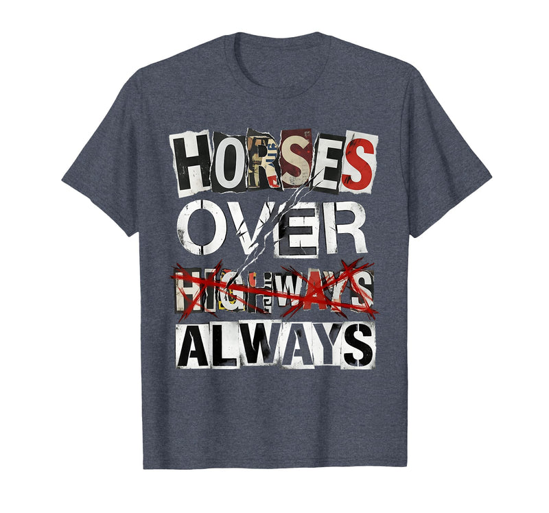 Mademark Horses Over Highways Always Equestrian Design T-Shirt - Heather Blue