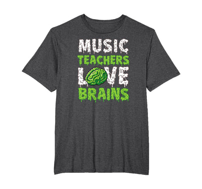 Scary Funny Halloween Party Decor and Supply Ideas Music Teachers Love Brains Funny Cute Teaching Halloween T-Shirt