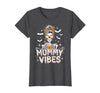 Mummy Vibes Halloween Coffee Funny Skeleton Tee Mummy Vibes Halloween Coffee Funny Skeleton Mother Mom T-Shirt - Dark