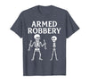 Armed Bones Joke Joke Apparel Men Women sarcastic Funny Skeleton Pun Armed Bones Joke Halloween Humor Costume T-Shirt -