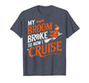 Cruise Captain Halloween Gifts My Broom Broke So Now I Cruise Halloween Scary Cruise Ship T-Shirt - Heather Blue