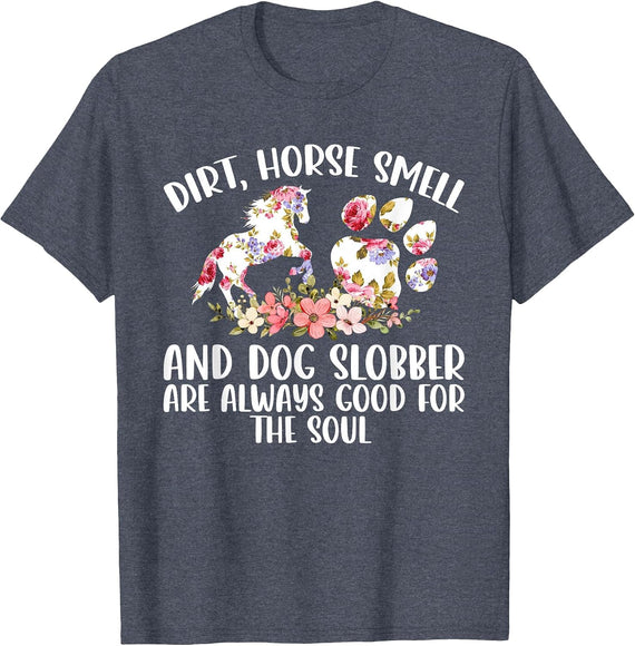 Dirt Horse Smell and Dog Slobber Horse Lover T-Shirt - Heather Blue