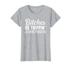 Funny Bitches Be Trippin' Ok Tee Shirt Bitches Be Trippin' Ok Maybe I Pushed One T-Shirt - Heather Grey
